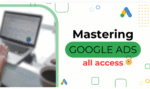 Aaron Young – Mastering Google Ads All Access