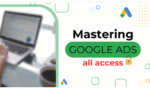 Aaron Young – Mastering Google Ads All Access [2025 UPDATE]